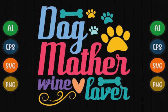 Dog Mother Wine Lover Design: A Creative Asset for Modern Projects