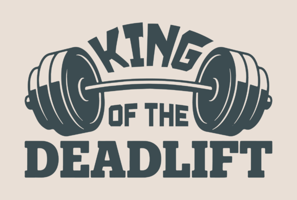 King of the Deadlift Gym Graphic: Strength in Every Stroke